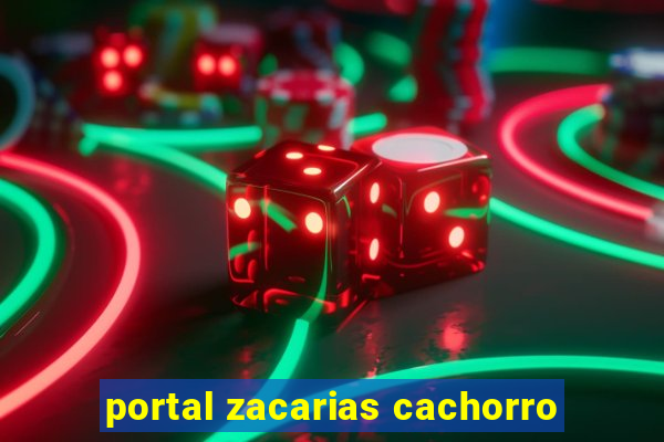 portal zacarias cachorro